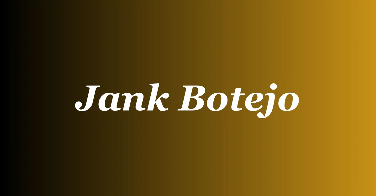 jank botejo