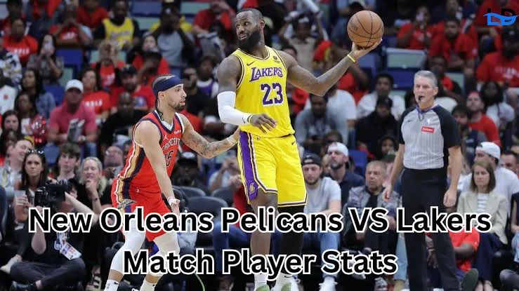 new orleans pelicans vs lakers match player stats